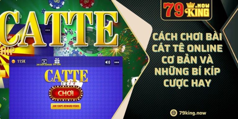 Cách Chơi Bài Cát Tê Online Cơ Bản Và Những Bí Kíp Cược Hay